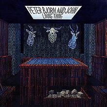 LIVING THING PETER BJORN AND JOHN