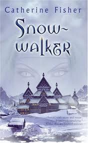 THE SNOW-WALKERS SON CATHERINE FISHER